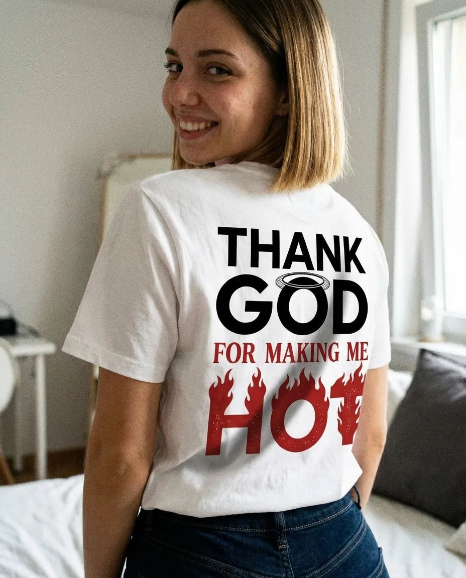 Thank God For Making Me Hot Camiseta Blanca