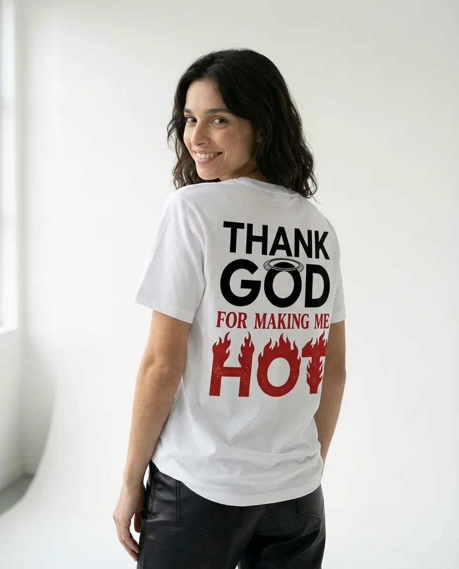 Thank God For Making Me Hot Camiseta Blanca