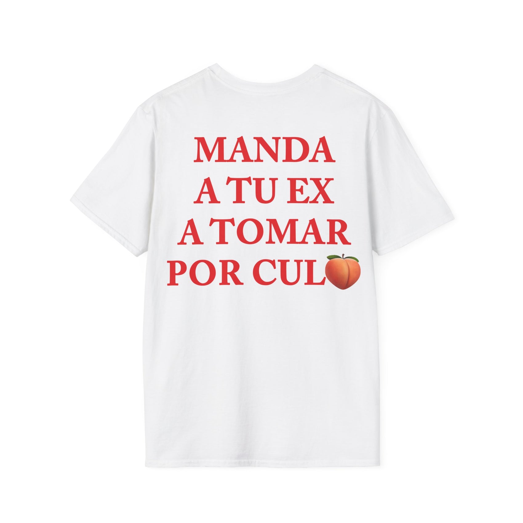 Manda a Tu Ex ATPC Camiseta Blanca