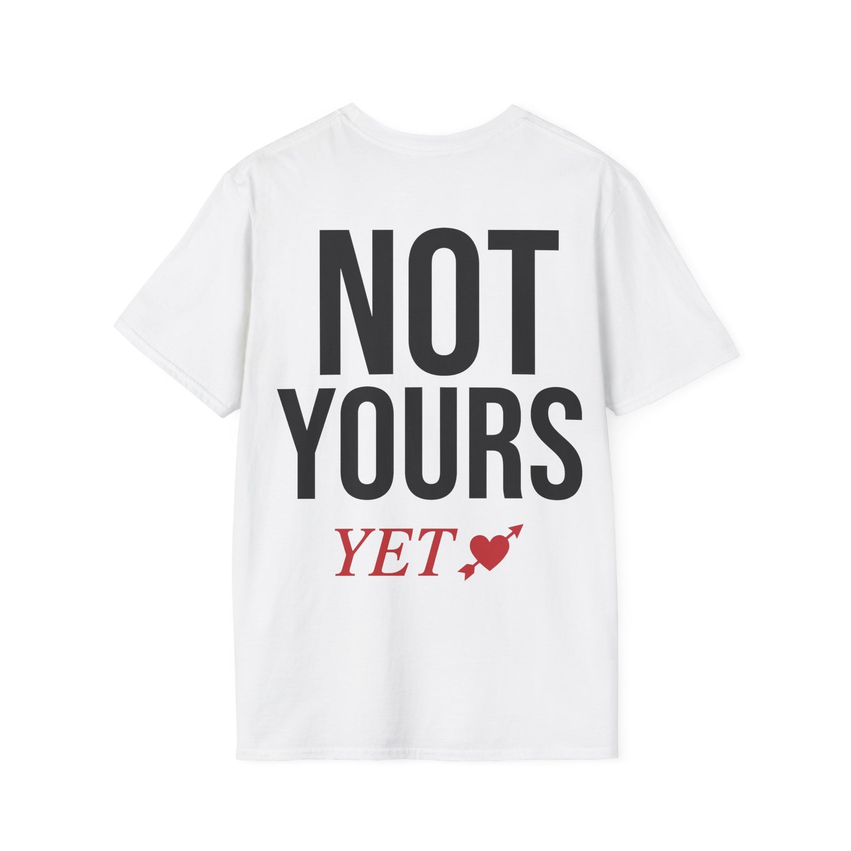 Not Yours Yet Camiseta Blanca