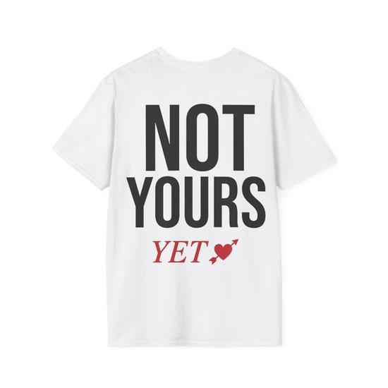Not Yours Yet Camiseta Blanca
