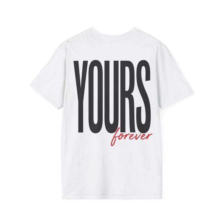 YOURS forever White T-Shirt